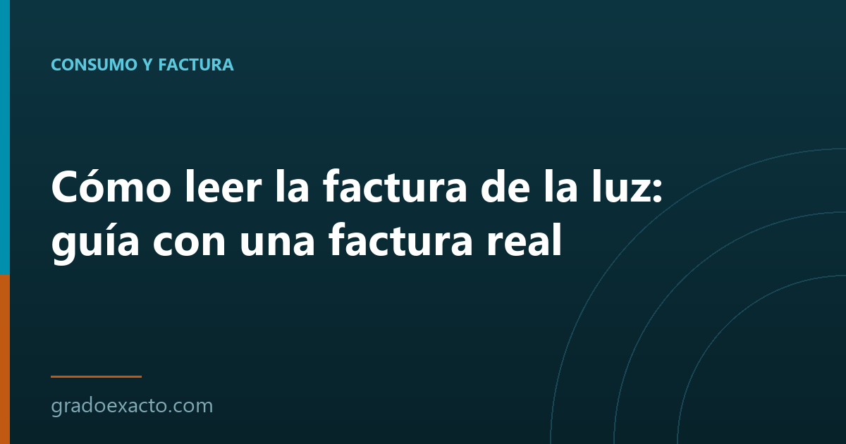 Cómo leer la factura de la luz: guía con una factura real