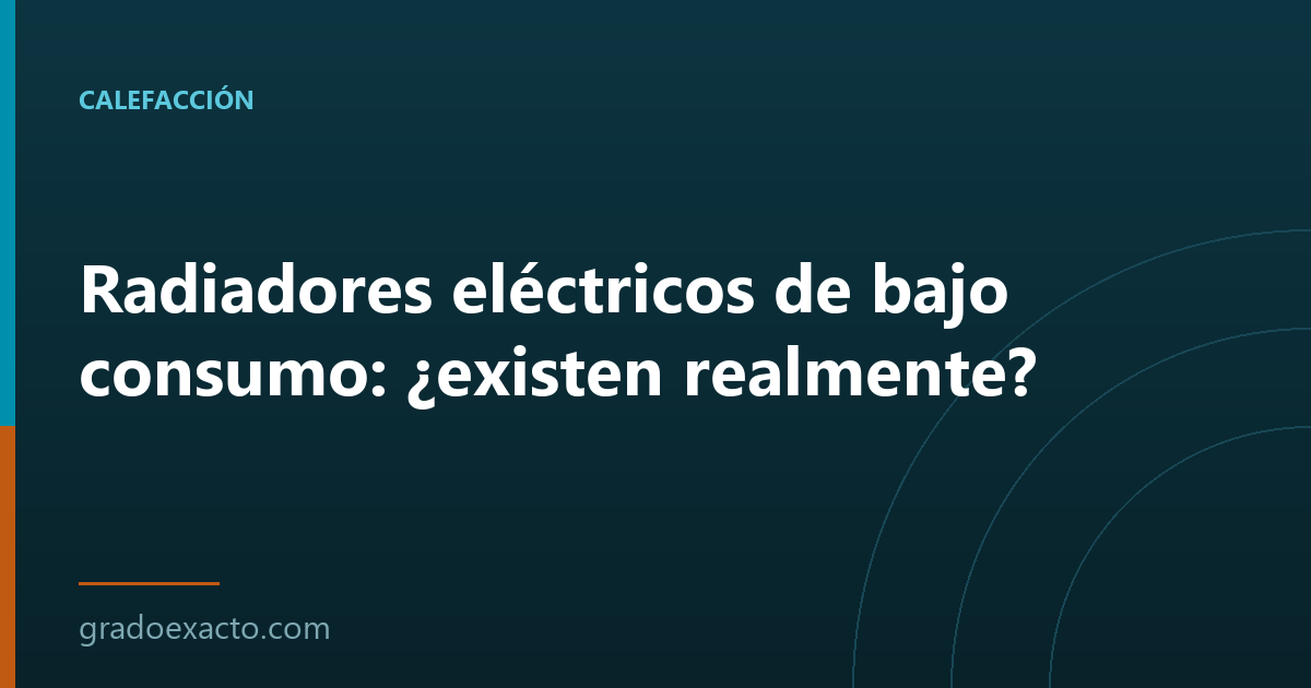 Radiadores eléctricos de bajo consumo: ¿existen realmente?